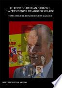 El Reinado De Juan Carlos I. La Presidencia De Adolfo Suárez. 1976 1981