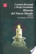 Historia Del Nuevo Mundo: Los Mestizajes, 1550 1640