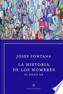 libro La Historia De Los Hombres: El Siglo Xx