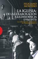 La Iglesia: De La Colaboración A La Disidencia (1956 1975)