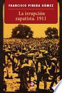 La Irrupción Zapatista. 1911