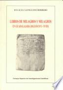 Libros De Milagros Y Milagros En Guadalajara (siglos Xvi Xviii)