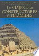 libro Los Viajes De Los Constructores De Pirámides