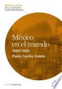 México En El Mundo (1880 1930)