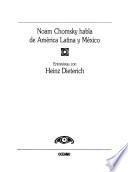 Noam Chomsky Habla De America Latina Y Mexico/ Noam Chomsky Speaks About Latin America And Mexico