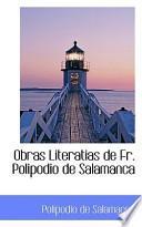 Obras Literatias De Fr. Polipodio De Salamanca