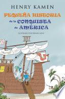 libro Pequeña Historia De La Conquista De América