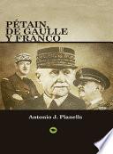 libro Pétain, De Gaulle Y Franco (edición Digital)