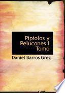 libro Pipiolos Y Pelucones I Tomo