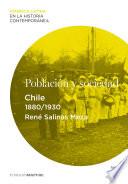 Población Y Sociedad. Chile (1880 1930)