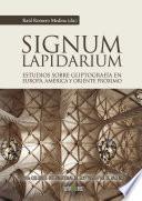 Signum Lapidarium. Estudios Sobre Gliptografía En Europa Y Oriente Próximo