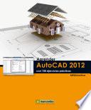 libro Aprender Autocad 2012 Con 100 Ejercicios Prácticos