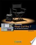 libro Aprender Final Cut Pro 7 Con 100 Ejercicios Prácticos