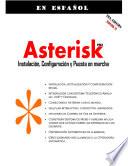 Asterisk Pbx: Instalación, Implementación Y Puesta En Marcha
