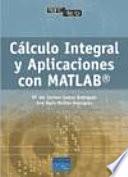 libro Cálculo Integral Y Aplicaciones Con Matlab