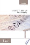 libro Iptv, La Televisión Por Internet