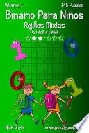 Binario Para Niños Rejillas Mixtas   De Fácil A Difícil   Volumen 1   145 Puzzles