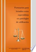 libro FormaciÓn Para Letrados Como Especialistas En PatologÍa De EdificiaciÓn