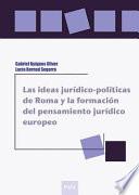 libro Las Ideas Jurídico Políticas De Roma Y La Formación Del Pensamiento Jurídico Europeo