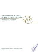 libro Protección Social En Salud En América Latina Y El Caribe