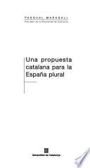 libro Una Propuesta Catalana Para La España Plural