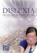 Dislexia: Un Enfoque Multidisciplinar