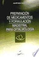 libro Preparación De Medicamentos Y Formulación Magistral Para Oftalmología