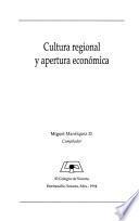 libro Cultura Regional Y Apertura Económica