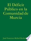 libro El Déficit Público En La Comunidad De Murcia
