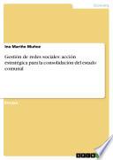 libro Gestión De Redes Sociales: Acción Estratégica Para La Consolidación Del Estado Comunal