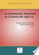 libro La Información Financiera En La Banca Del Siglo Xxi