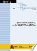libro Ley 10/2014, De 26 De Junio, De Ordenación, Supervisión Y Solvencia De Entidades De Crédito