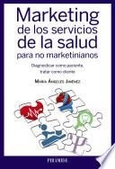 libro Marketing De Los Servicios De La Salud Para No Marketinianos
