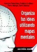 libro Organiza Tus Ideas Utilizando Mapas Mentales