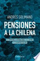 libro Pensiones A La Chilena