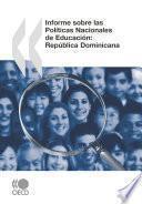 libro Revisión De Políticas Nacionales De Educación Informe Sobre Las Políticas Nacionales De Educación: República Dominicana