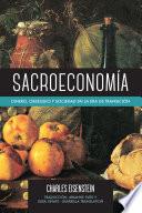 libro Sacroeconomia: Dinero, Obsequio Y Sociedad En La Era De Transicion