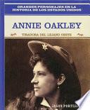 Annie Oakley: Tiradora Del Lejano Oeste: Annie Oakley: Wild West Sharpshooter