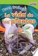 libro Buen Trabajo: La Vida De Las Plantas (good Work: Plant Life) (spanish Version)