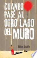 libro Cuando Pasé Al Otro Lado Del Muro