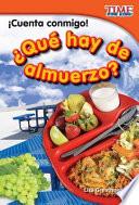 ¡cuenta Conmigo! ¿qué Hay De Almuerzo? (count Me In! What S For Lunch?)