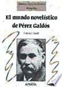 libro El Mundo Novelístico De Pérez Galdós