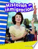 Historias De Inmigración (immigration Stories)