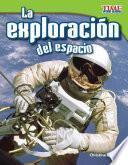 La Exploracion Del Espacio (space Exploration) (fluent Plus)