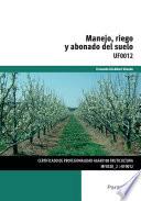 libro Manejo, Riego Y Abonado Del Suelo : Uf0012