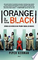 libro Orange Is The New Black: Crónica De Mi Año En Una Prisión Federal De Mujeres