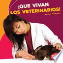 ¡que Vivan Los Veterinarios! (hooray For Veterinarians!)