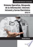 Uf0319   Sistema Operativo, Búsqueda De La Información: Internet Intranet Y Correo Electrónico