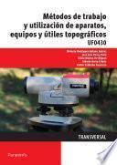libro Uf0430   Métodos De Trabajo Y Utilización De Aparatos, Equipos Y útiles Topográficos
