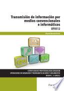 libro Uf0512   Transmisión De Información Por Medios Convencionales E Informáticos